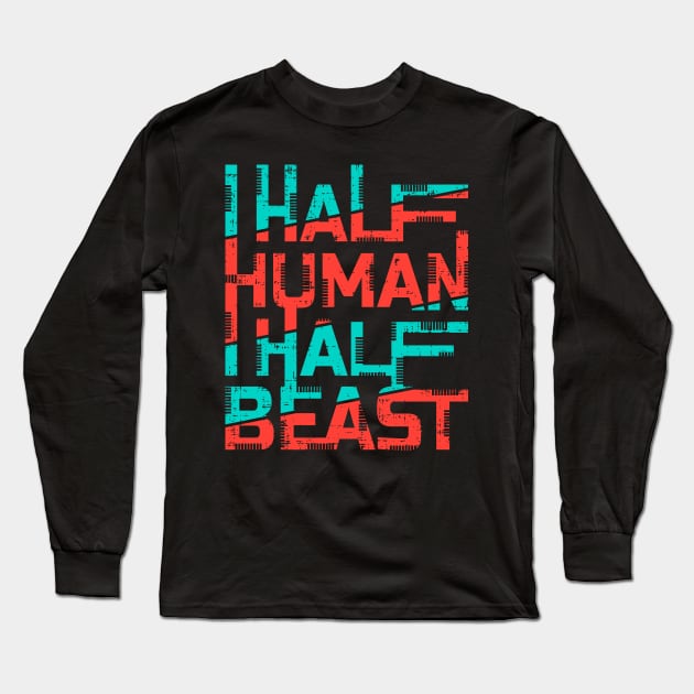 half human half beast Long Sleeve T-Shirt by Mako Design 